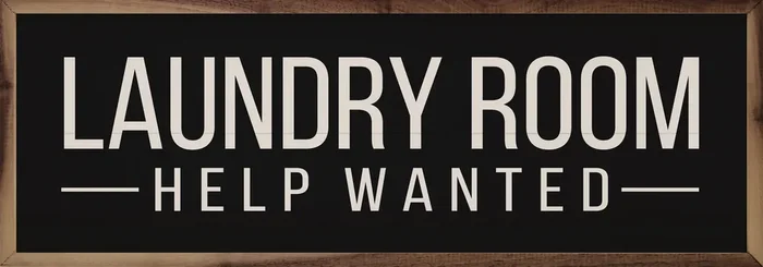 36×12 Laundry Room Help Wanted Sign
